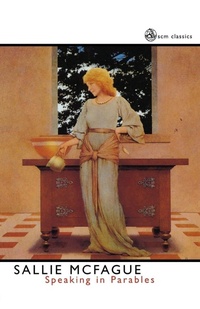 Enlarge image Cover: Speaking in Parables - SCM Press