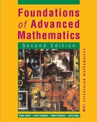 Enlarge image Cover: MEI Structured Maths Second Edition: Foundations of Advanced Mathematics - Hodder Education