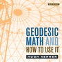 Cover: Geodesic Math and How to Use It - University of California Press