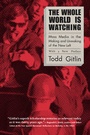 Cover: The Whole World Is Watching - University of California Press
