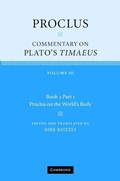 Cover: Proclus: Commentary on Plato's Timaeus: Volume 3, Book 3, Part 1, Proclus on the World's Body - Cambridge University Press