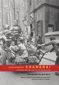 Enlarge image Cover: Assignment Shanghai - University of California Press