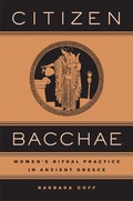 Cover: Citizen Bacchae - University of California Press