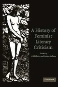 Cover: A History of Feminist Literary Criticism - Cambridge University Press