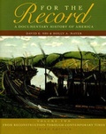 Cover: For the Record: From Reconstruction Through Contemporary Times v. 2 - WW Norton & Co