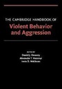 Cover: The Cambridge Handbook of Violent Behavior and Aggression - Cambridge University Press