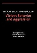 Cover: The Cambridge Handbook of Violent Behavior and Aggression - Cambridge University Press