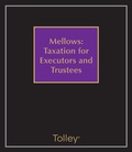 Cover: Mellows: Taxation for Executors and Trustees - Butterworths Law