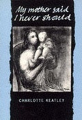 Cover: My Mother Said I Never Should - Methuen Drama