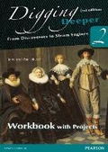 Cover: Digging Deeper 2: From Discoverers to Steam Engines Second Edition Workbook with Projects - Heinemann