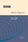 Cover: Matrix Algebra - Cambridge University Press