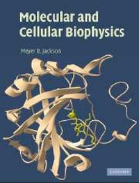 Enlarge image Cover: Molecular and Cellular Biophysics - Cambridge University Press