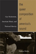 Cover: The Queer Composition of America's Sound - University of California Press