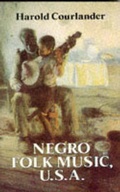 Cover: Negro Folk Music, U.S.A. - Dover Publications Inc.
