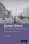 Cover: James Joyce and the Act of Reception - Cambridge University Press