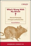 Cover: What's Wrong With My Mouse? - Behavioral g of Transgenic and Knockout Mice, Second Edition - Wiley