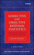 Cover: Subjective and Objective Bayesian Statistics - Principles, Models, and Applications 2e - Wiley