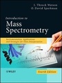 Cover: Introduction to Mass Spectrometry - Instrumentation, Applications, and Strategies for Data Interpretation 4e - Wiley