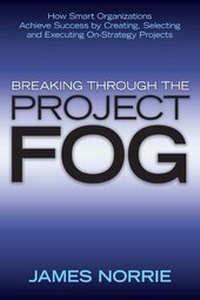 Enlarge image Cover: Breaking Through the Project Fog - Jossey-Bass