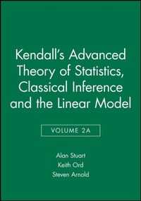 Enlarge image Cover: Kendall's Advanced Theory of Statistics, Classical Inference and the Linear Model - Wiley