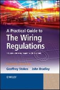 Enlarge image Cover: A Practical Guide to The Wiring Regulations - 17th Edition IEE Wiring Regulations (BS 7671:2008) 4e - Wiley