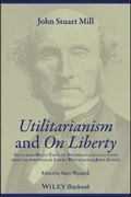 Cover: Utilitarianism and On Liberty: Including Mill's Essay on Bentham' and selections from the writings of Jeremy Bentham and John Austin 2e - Wiley