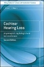 Cover: Cochlear Hearing Loss - Physiological, Psychological and Technical Issues 2e - Wiley