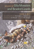 Cover: Biology of Gila Monsters and Beaded Lizards - University of California Press