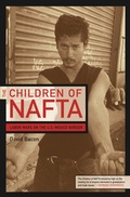 Cover: The Children of NAFTA - University of California Press