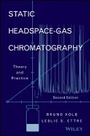 Cover: Static Headspace-Gas Chromatography - Theory and actice, Second Edition - Wiley