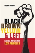 Cover: Black, Brown, Yellow, and Left - University of California Press