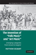 Cover: The Invention of 'Folk Music' and 'Art Music' - Cambridge University Press