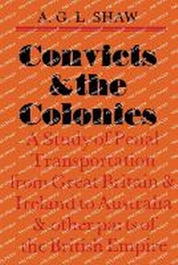 Abbildung von: Convicts And The Colonies - Melbourne University Press