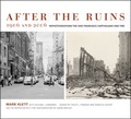Cover: After the Ruins, 1906 and 2006 - University of California Press