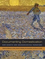 Cover: Documenting Domestication - University of California Press