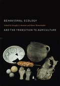 Cover: Behavioral Ecology and the Transition to Agriculture - University of California Press