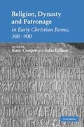 Cover: Religion, Dynasty, and Patronage in Early Christian Rome, 300-900 - Cambridge University Press