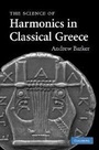 Cover: The Science of Harmonics in Classical Greece - Cambridge University Press