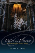 Cover: Desire and Pleasure in Seventeenth-Century Music - University of California Press