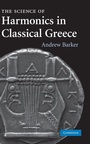 Cover: The Science of Harmonics in Classical Greece - Cambridge University Press