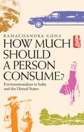 Cover: How Much Should a Person Consume? - University of California Press