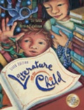 Cover: Literature and the Child 6e - Wadsworth Publishing Co Inc