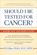 Cover: Should I Be Tested for Cancer? - University of California Press