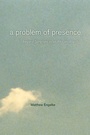 Cover: A Problem of Presence - University of California Press