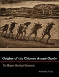 Cover: Origins of the Chinese Avant-Garde - University of California Press