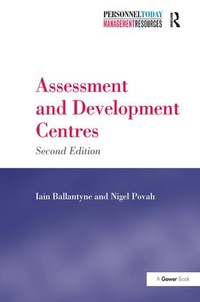 Enlarge image Cover: Assessment and Development Centres - Gower Publishing Ltd