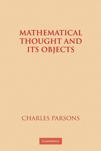 Enlarge image Cover: Mathematical Thought and its Objects - Cambridge University Press