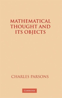 Enlarge image Cover: Mathematical Thought and its Objects - Cambridge University Press