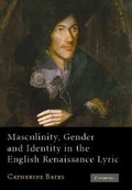 Cover: Masculinity, Gender and Identity in the English Renaissance Lyric - Cambridge University Press