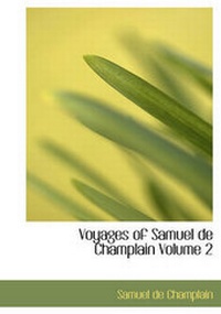 Abbildung von: Voyages of Samuel de Champlain Volume 2 - BiblioLife